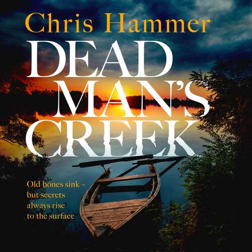 Book cover of Dead Man's Creek: The exceptional new thriller from the master of Australian crime