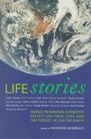 Book cover of Life Stories: Well-Renowned Scientists Reflect on Their Lives and the Future of Life on Earth