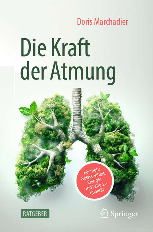 Book cover of Die Kraft der Atmung: Für mehr Gelassenheit, Energie und Lebensqualität