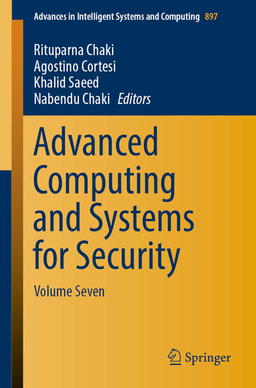 Advanced Computing and Systems for Security: Volume Seven (Advances in Intelligent Systems and Computing #897)