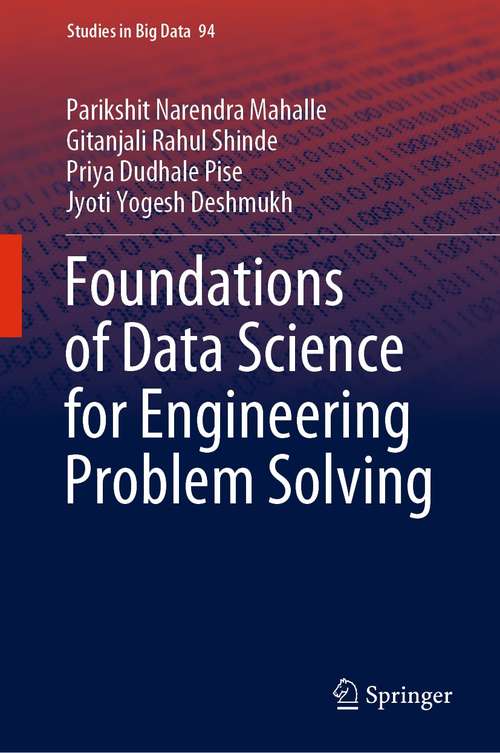 Book cover of Foundations of Data Science for Engineering Problem Solving (1st ed. 2022) (Studies in Big Data #94)