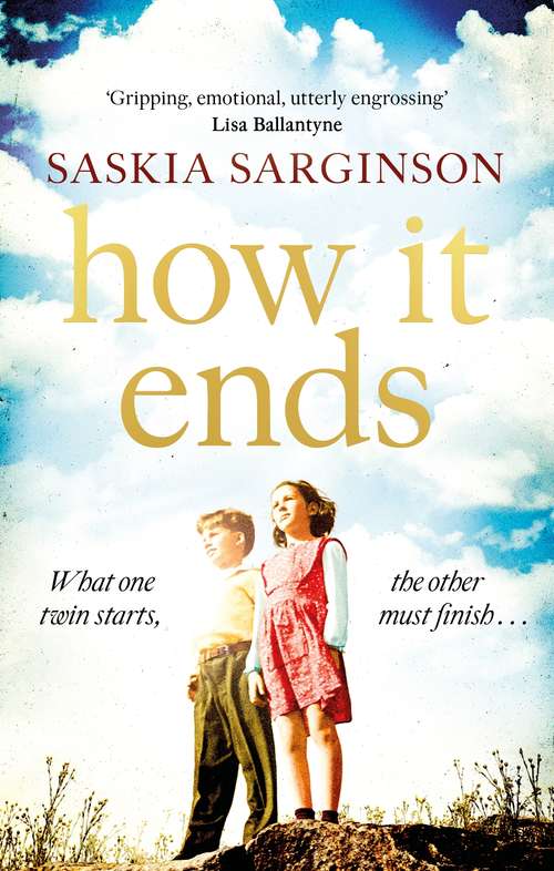 How It Ends: The stunning new novel from Richard & Judy bestselling author of The Twins