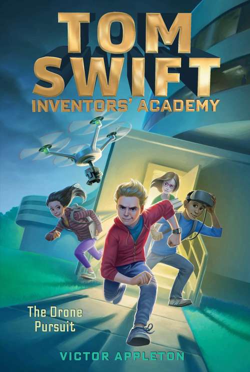 Book cover of The Drone Pursuit (Tom Swift Inventors' Academy #1)