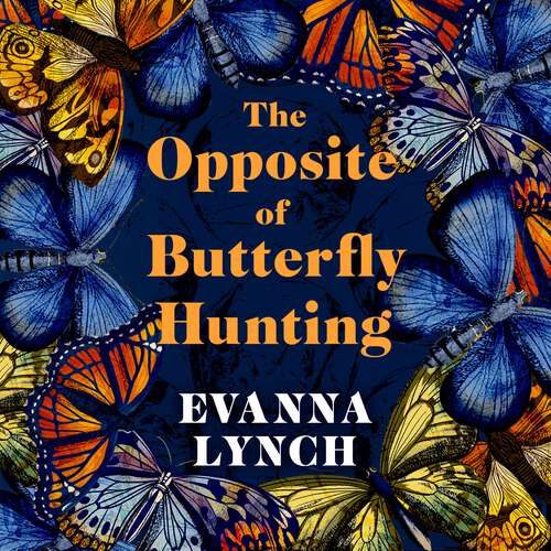 Book cover of The Opposite of Butterfly Hunting: A powerful memoir of overcoming an eating disorder