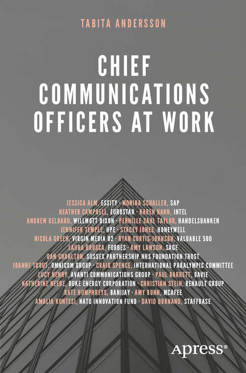 Book cover of Chief Communications Officers at Work: Trusted Advisors That Build, Influence, and Protect Organizational Reputations (First Edition)