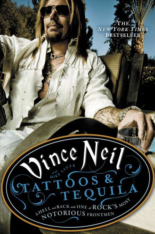 Book cover of Tattoos & Tequila: To Hell and Back with One of Rock’s Most Notorious Frontmen