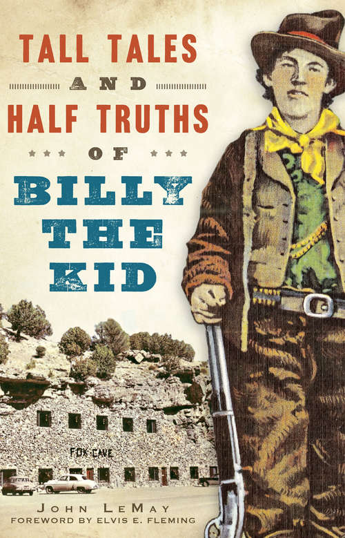 Book cover of Tall Tales and Half Truths of Billy the Kid