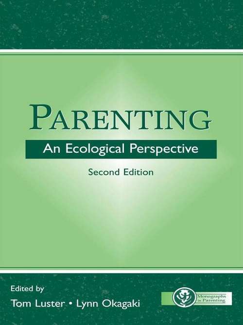 Parenting: An Ecological Perspective (Monographs in Parenting Series)