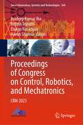 Proceedings of Congress on Control, Robotics, and Mechatronics: CRM 2023 (Smart Innovation, Systems and Technologies #364)