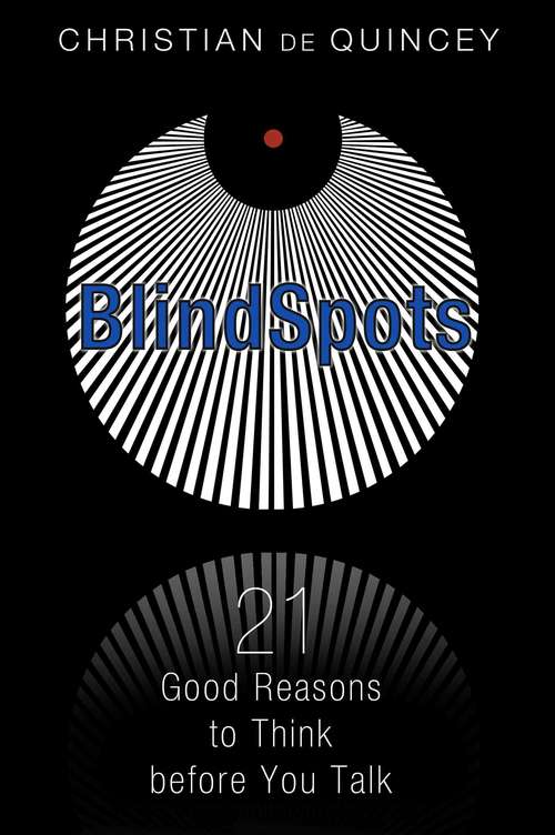 Book cover of BlindSpots: 21 Good Reasons to Think before You Talk