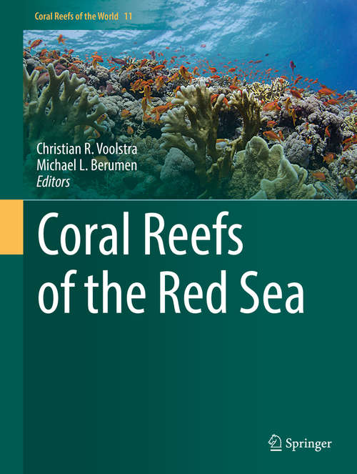 Book cover of Coral Reefs of the Red Sea (1st ed. 2019) (Coral Reefs of the World #11)
