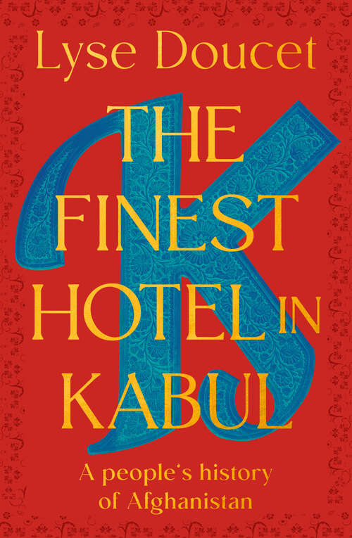Book cover of The Finest Hotel in Kabul: A People's History of Afghanistan