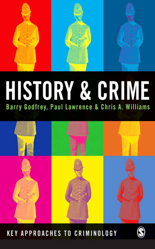 History and Crime (Key Approaches to Criminology)