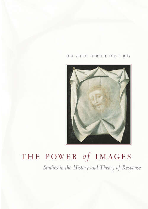 Book cover of The Power of Images: Studies in the History and Theory of Response