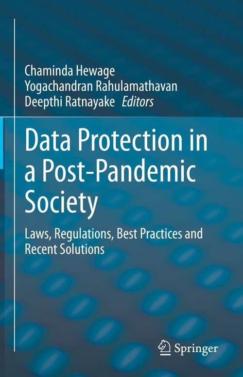 Book cover of Data Protection in a Post-Pandemic Society: Laws, Regulations, Best Practices and Recent Solutions (1st ed. 2023)
