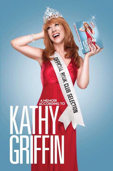 Book cover of Official Book Club Selection: A Memoir According to Kathy Griffin