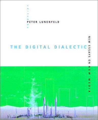 Book cover of The Digital Dialectic: New Essays On New Media
