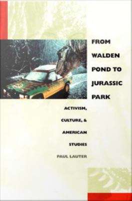 From Walden Pond to Jurassic Park: Activism, Culture, & American Stduies