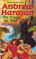 The Frogs Of War (Firkin #2)