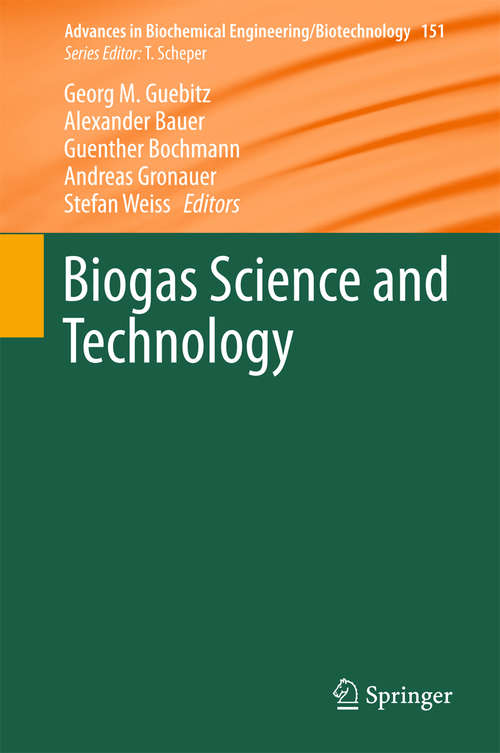 Biogas Science and Technology (Advances in Biochemical Engineering/Biotechnology #151)