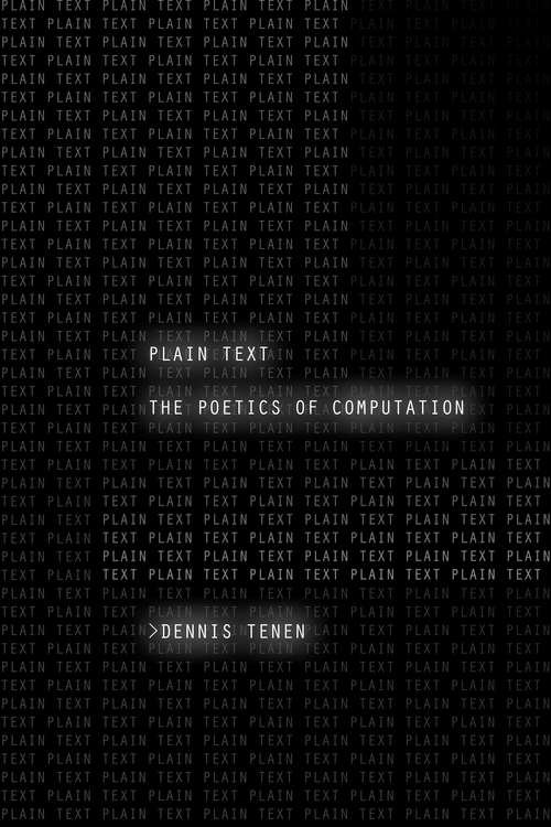 Book cover of Plain Text: The Poetics of Computation