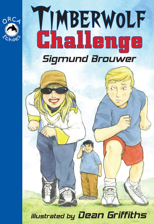 Book cover of Timberwolf Challenge: (timberwolf Challenge) (Orca Echoes)