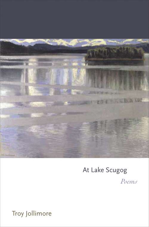 Book cover of At Lake Scugog: Poems (Princeton Series of Contemporary Poets #58)