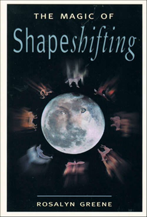 Book cover of The Magic of Shapeshifting: An Astrology Book For Beginners
