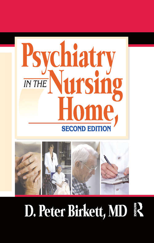 Book cover of Psychiatry in the Nursing Home: Assessment, Evaluation, And Intervention (2)