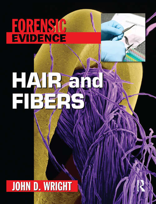 Hair and Fibers (Forensic Evidence Ser.)