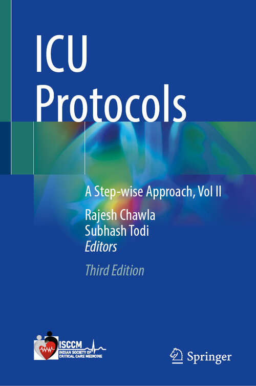 Book cover of ICU Protocols: A Step-wise Approach, Vol II (Third Edition 2025)