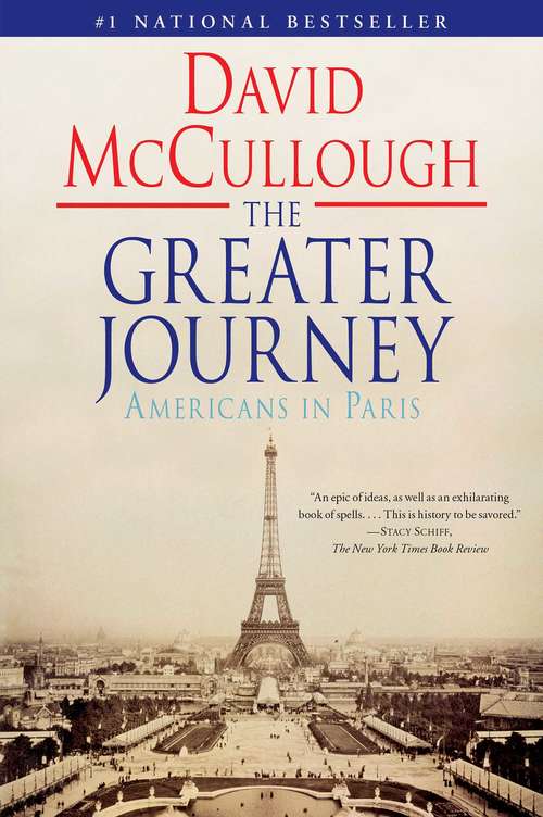 Book cover of The Greater Journey: Americans in Paris