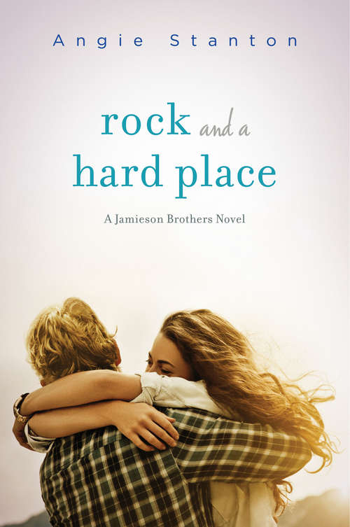 Book cover of Rock and a Hard Place: A Jamieson Brothers Novel