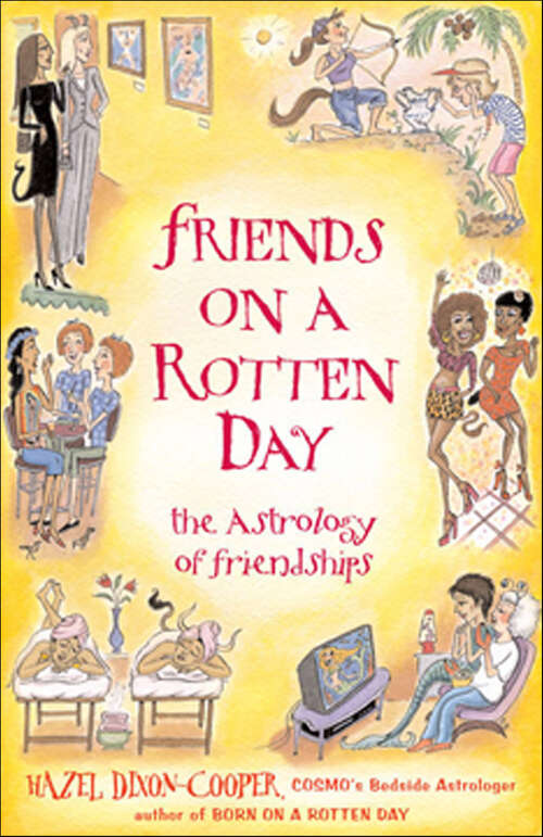 Book cover of Friends on a Rotten Day: The Astrology of Friendships