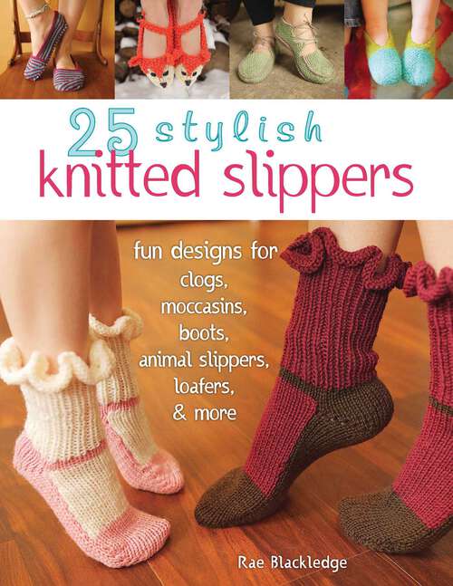 Book cover of 25 Stylish Knitted Slippers
