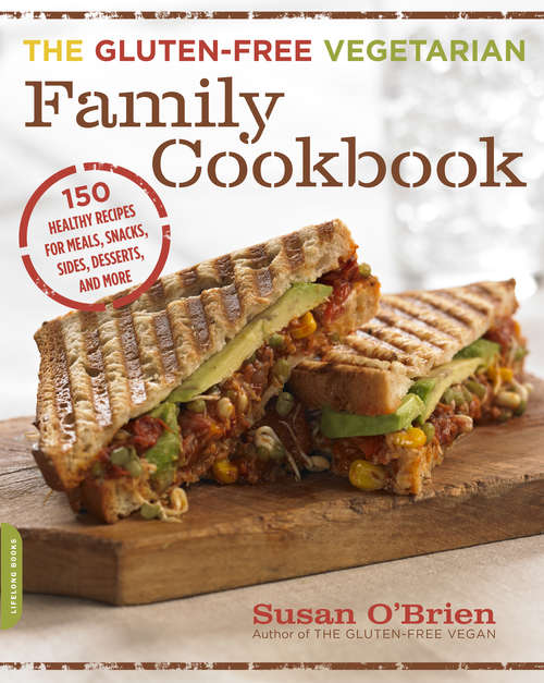 Book cover of The Gluten-Free Vegetarian Family Cookbook