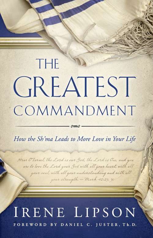Book cover of The Greatest Commandment: How the Sh’ma Leads to More Love in Your Life