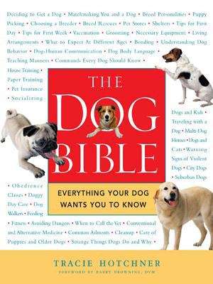 Book cover of The Dog Bible : Everything Your Dog Wants You to Know