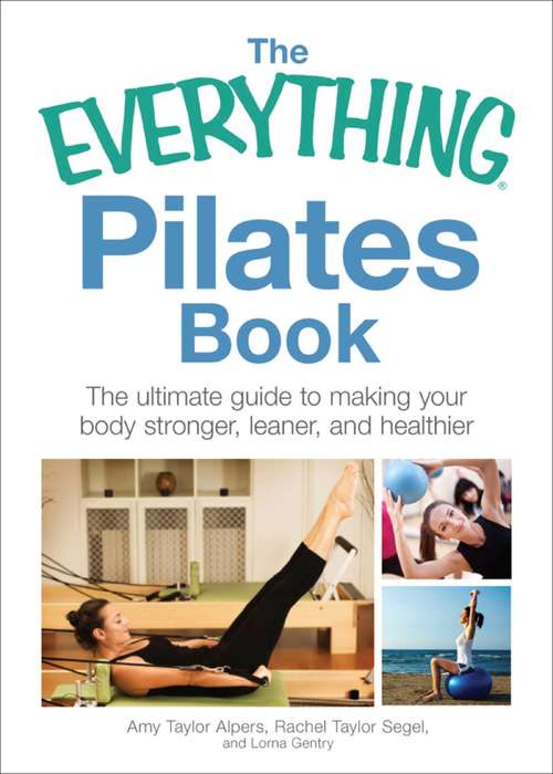 The Everything® Pilates Book