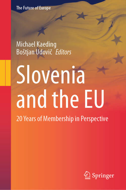 Book cover of Slovenia and the EU: 20 Years of Membership in Perspective (2024) (The Future of Europe)