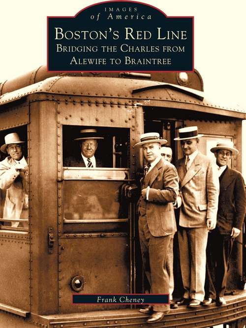 Book cover of Boston's Red Line: Bridging the Charles from Alewife to Braintree