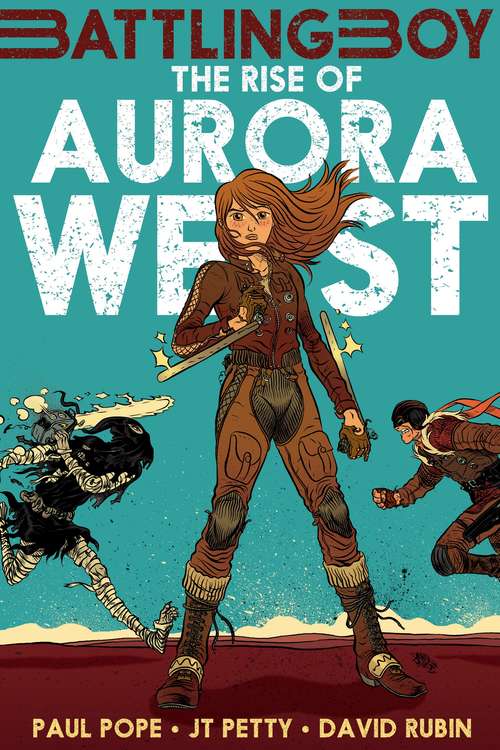 The Rise of Aurora West (Battling Boy #2)