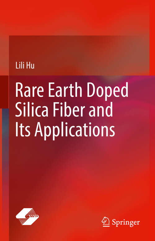 Book cover of Rare Earth Doped Silica Fiber and Its Applications