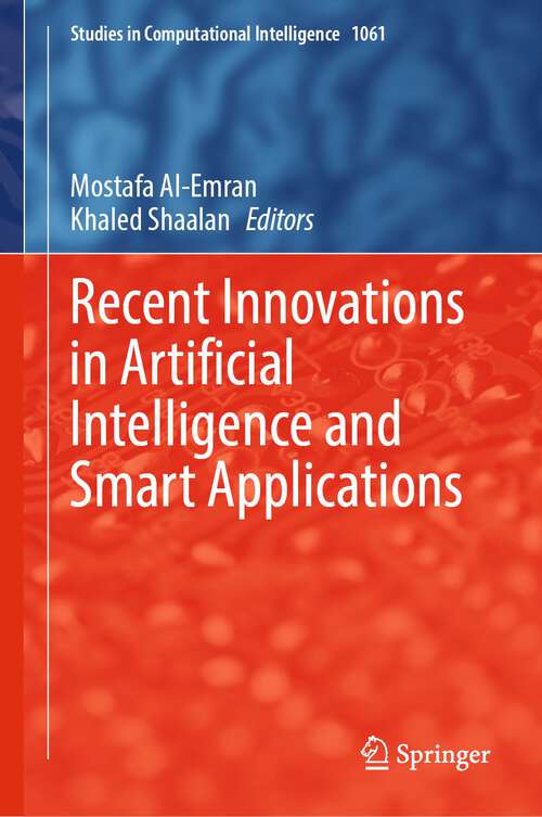 Book cover of Recent Innovations in Artificial Intelligence and Smart Applications (1st ed. 2022) (Studies in Computational Intelligence #1061)