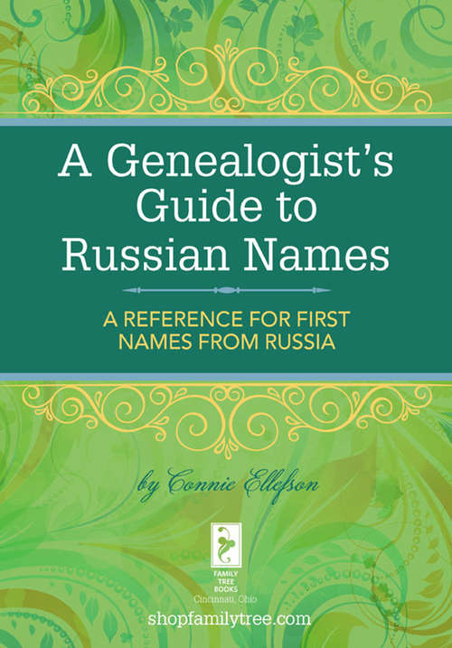 Book cover of A Genealogist's Guide to Russian Names: A Reference for First Names from Russia