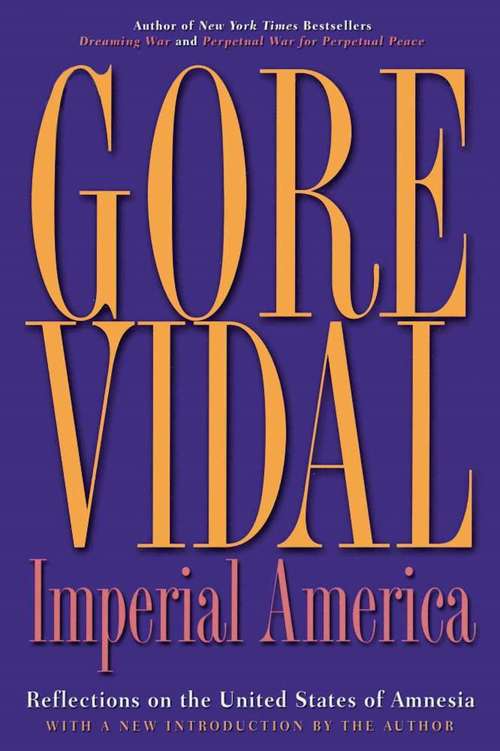 Book cover of Imperial America: Reflections on the United States of Amnesia