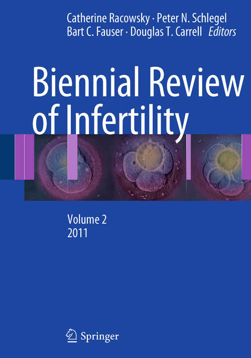 Biennial Review of Infertility: Volume 2, 2011