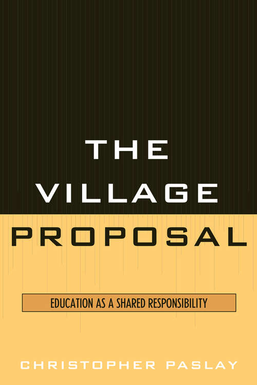 Book cover of The Village Proposal: Education as a Shared Responsibility