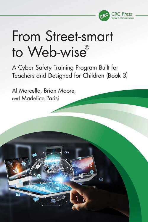 Book cover of From Street-smart to Web-wise®: A Cyber Safety Training Program Built for Teachers and Designed for Children (Book 3) (1)