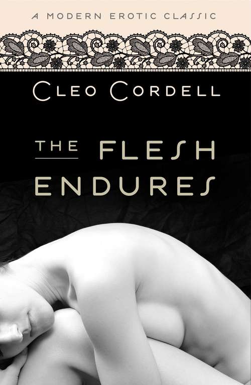 Book cover of The Flesh Endures (Modern Erotic Classics)